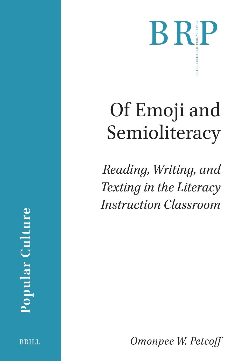 Book cover image for Of Emoji and Semioliteracy ISBN: 9789004715486